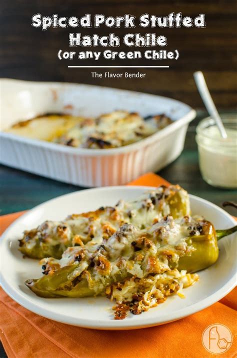 Spiced Pork Stuffed Hatch Chile The Flavor Bender Have Made This With