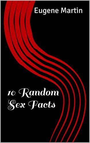 10 Random Sex Facts You Learn Something New Every Day Book