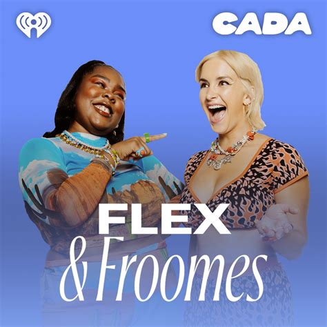 Flex And Froomes On Cada Iheart