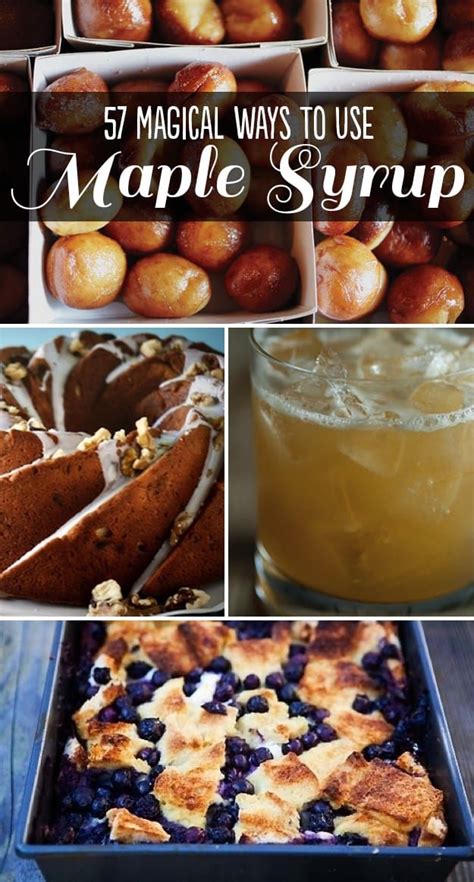 57 Magical Ways To Use Maple Syrup Maple Recipes Maple Syrup Recipes