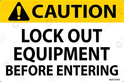 Caution Sign Lock Out Equipment Before Entering Stock Vector 6412464