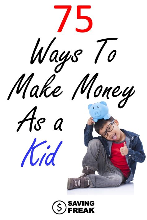 75 Ways For Kids And Teens To Make Money Saving Freak