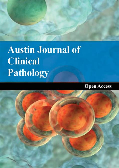 Austin Journal Of Clinical Pathology Is An Open Access Peer Reviewed Scholarly Journal