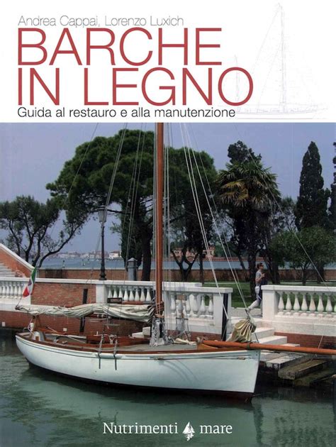 Barche In Legno Cappai Andrea Luxich Lorenzo