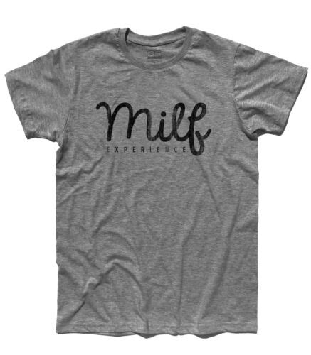 Milf Experience Mother Id Like To Fuck Milk Funny Sexy Mens T Shirt Ebay