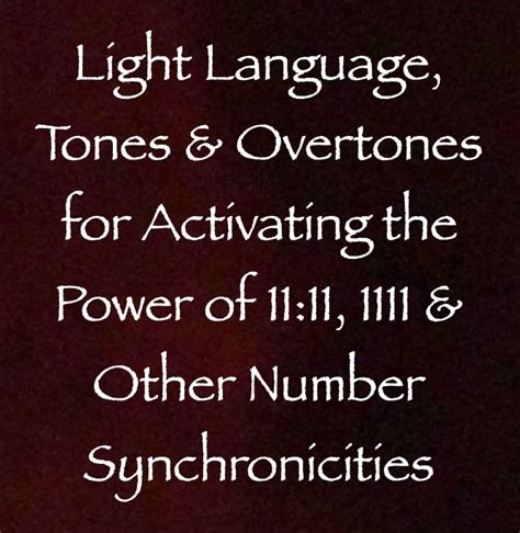 Light Language Tones And Overtones For Activating The Power Of 1111