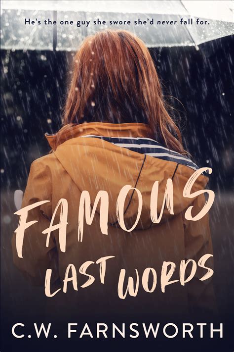 Famous Last Words By Cw Farnsworth Goodreads
