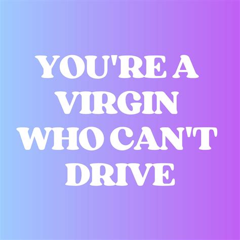 You Re A Virgin Who Can T Drive Clueless Vinyl Etsy