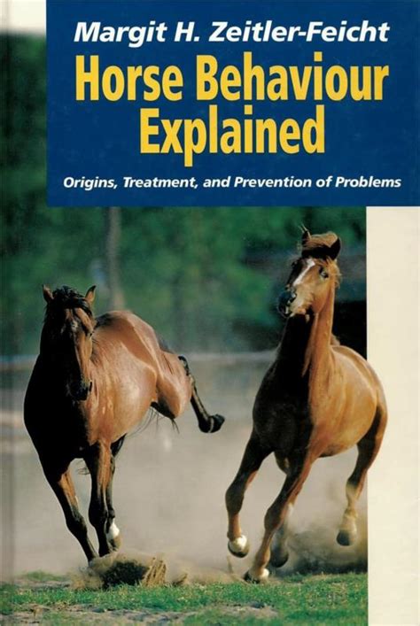Horse Behaviour Explained Margit Zeitler Feicht