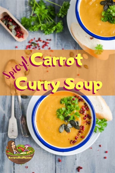 Creamy Carrot Curry Soup For Fall And Winter Warmth
