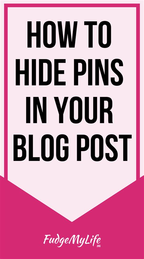 How To Hide Pins In Your Blog Post Pinnable Images