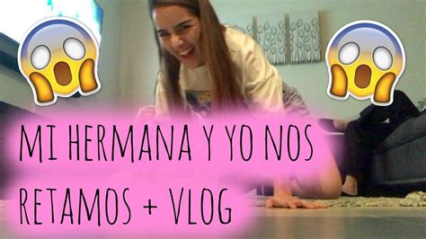 Mi Hermana Y Yo Nos Retamos Vlog Sincerely Mvu Youtube