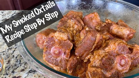 My Smoked Oxtails Recipe Step By Step How To Cook Oxtails Slow