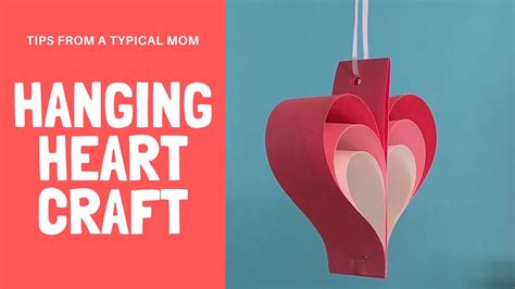 Hanging Heart Craft Tutorial Valentines Day Classroom Or Home Decor