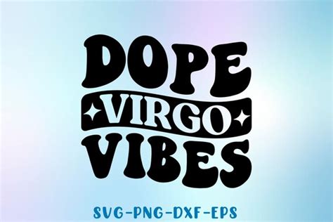 Dope Virgo Vibes Svg Silhouette Cut File Cricut Cut File Etsy