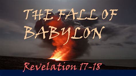 The Fall Of Babylon Revelation 17 18 Youtube