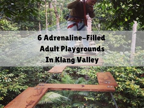 6 Adrenaline Filled Adult Playgrounds In Klang Valley To Try Out
