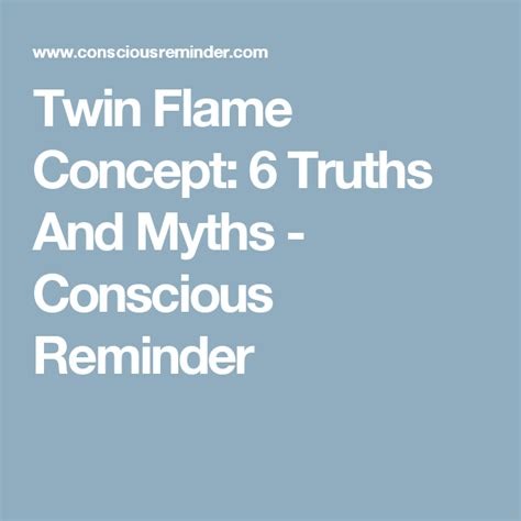 Twin Flame Concept 6 Truths And Myths Conscious Reminder Twin