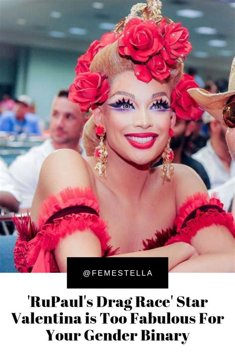 Drag Race Star Valentina Is Too Fabulous For Your Gender Binary Artofit