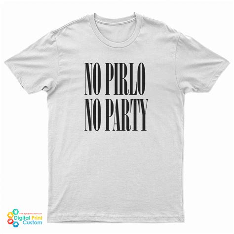 No Pirlo No Party T Shirt For Unisex
