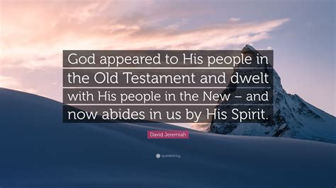 David Jeremiah Quote God Appeared To His People In The Old Testament