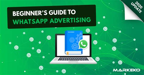 Beginners Guide To Whatsapp Ads And Campaigns Markeko