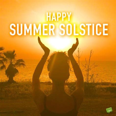 Happy Summer Solstice Quotes For The Longest Day Of The Year Summer Solstice Happy Summer