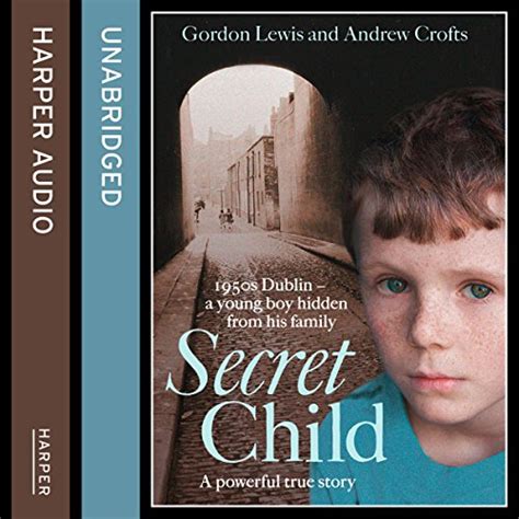 Secret Child Audio Download Gordon Lewis Andrew Crofts Kevin Hely