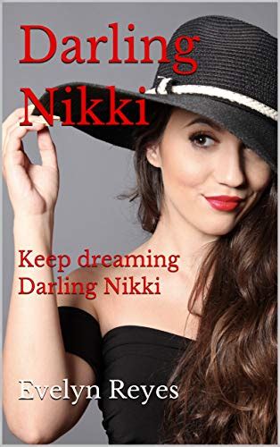 Darling Nikki Keep Dreaming Darling Nikki Ebook Reyes Evelyn Amazon