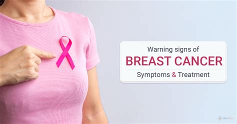 Breast Cancer Warning Signs Symptoms Treatment