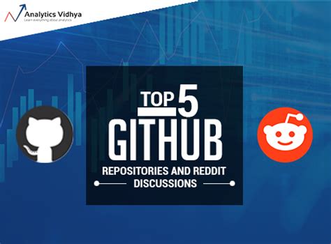 The Top Github Repositories And Reddit Threads Every Data Scientist