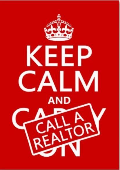 Keep Calm And Call A Realtor Thenicholasteam Remax Realestate Real