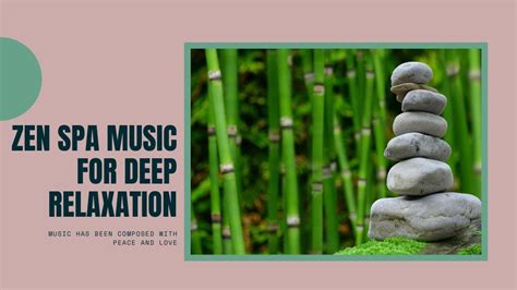 Zen Music To Clean Negative Energies Zen Spa Music For Deep Relaxation