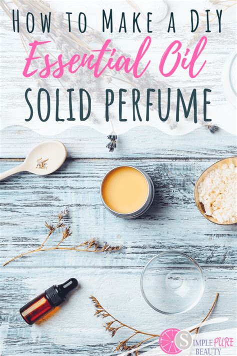 How To Make Perfume With Essential Oils A Complete Guide With DIY Perfume Recipes Simple