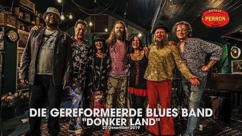 Gereformeerde Blues Band Donker Land Live Evita Se Peron 2712