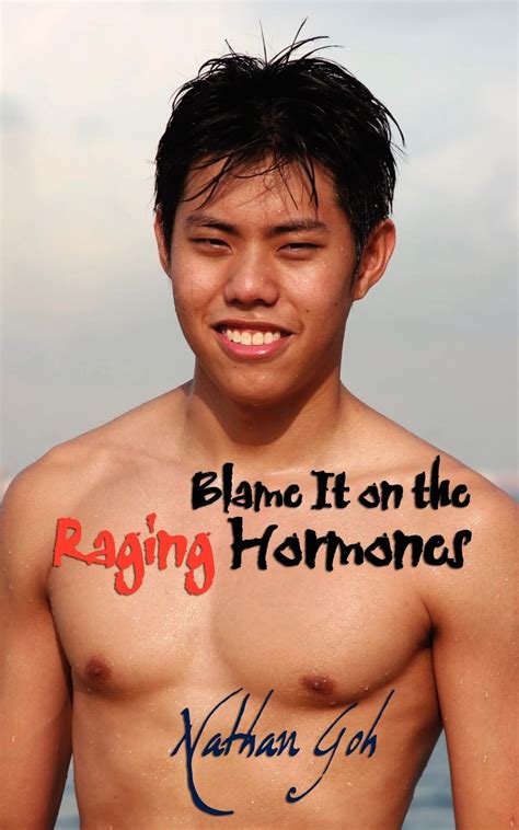 Blame It On The Raging Hormones