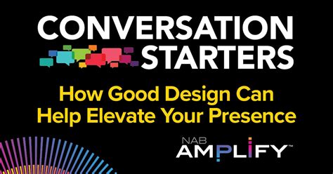 Conversation Starters How Good Design Can Help Elevate Your Presence