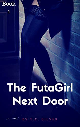 The Futagirl Next Door Book 1 Futa Lesbian Threesome Erotica Story