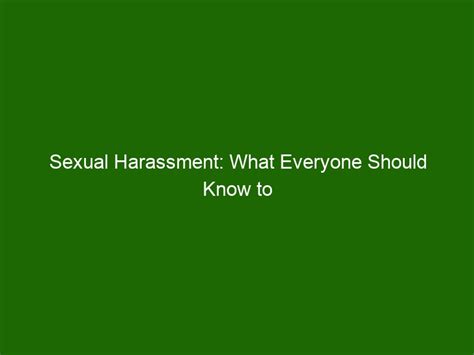 Sexual Harassment What Everyone Should Know To Stay Safe And Secure