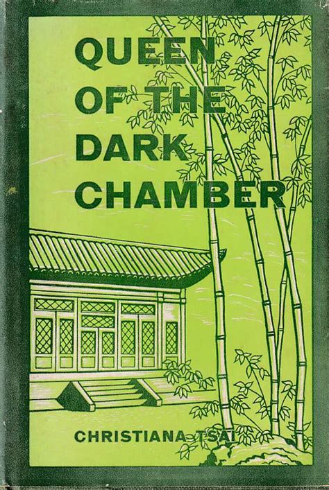 Queen Of The Dark Chamber The Story Of Christiana Tsai Christiana Tsai Reprint
