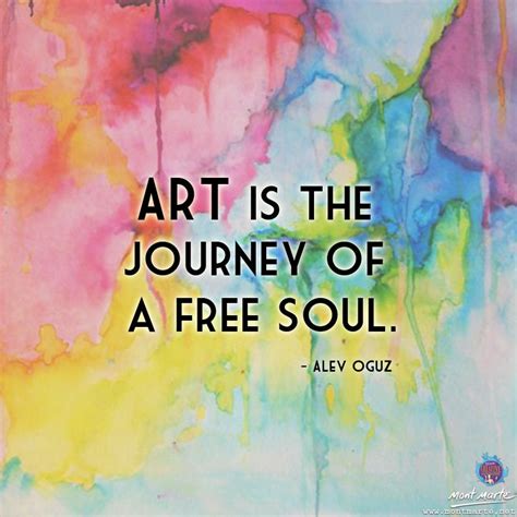 Art Is The Journey Of A Free Soul