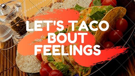 let s taco bout feelings sel lesson 7 youtube
