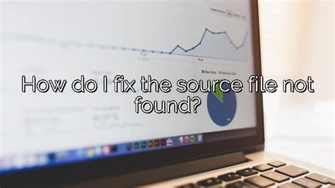 How Do I Fix The Source File Not Found Depot Catalog
