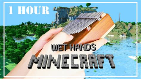 Minecraft 마인크래프트 Wet Hands 1 Hour Relaxing Kalimba L 칼림바 Youtube