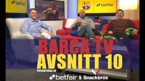 All news about the team, ticket sales, member services, supporters club services and information about barça and the club Barca TV - Avsnitt 10 - YouTube