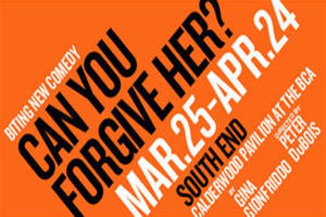 Can You Forgive Her Makes World Premiere At Huntington Theatre Company