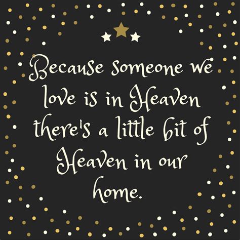 There Will Always Be A Little Bit Of Heaven In Our Home Heaven