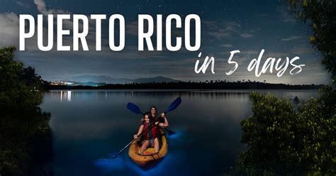5 Day Puerto Rico Itinerary What To See Do And Eat
