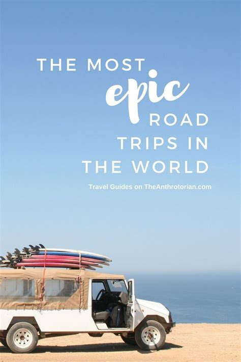 The Most Epic Road Trips In The World From The Us To Australia To India