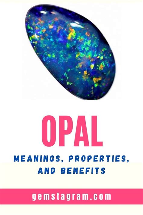Opal Meanings Properties And Benefits With Text Overlay That Says Opal